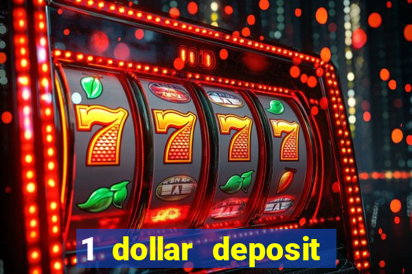 1 dollar deposit casino free spins