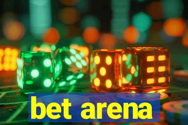 bet arena