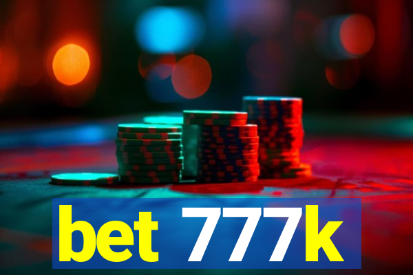 bet 777k