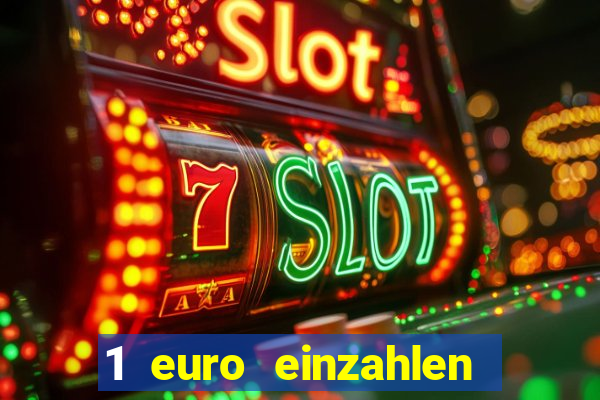 1 euro einzahlen casino 2018