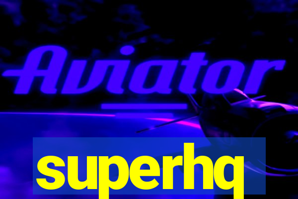 superhq