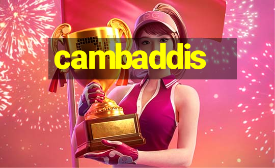 cambaddis