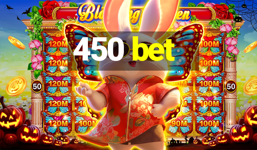 450 bet