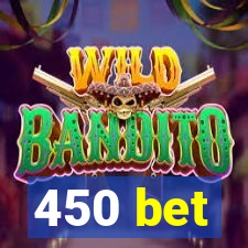 450 bet