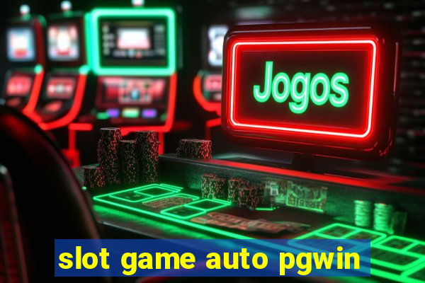 slot game auto pgwin