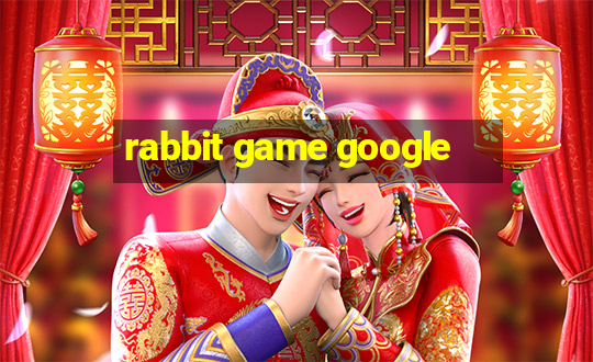 rabbit game google