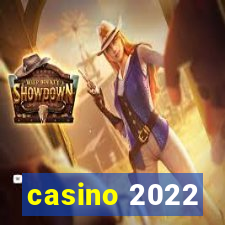 casino 2022