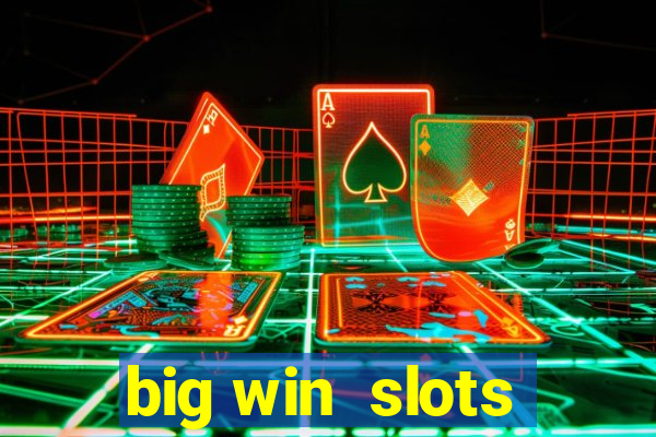 big win  slots