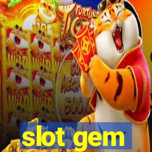 slot gem