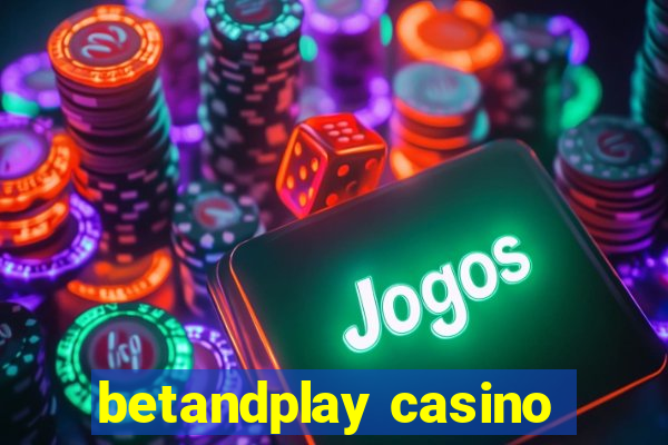 betandplay casino