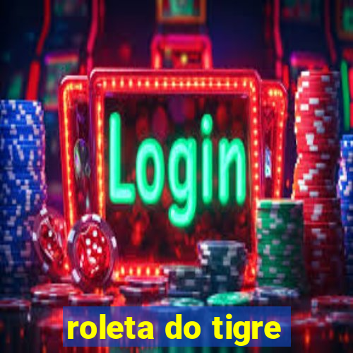 roleta do tigre