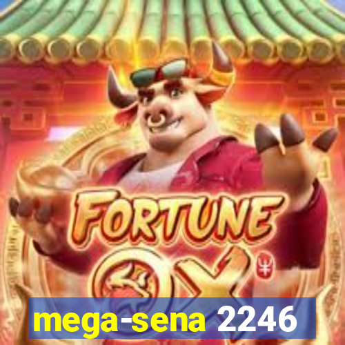 mega-sena 2246