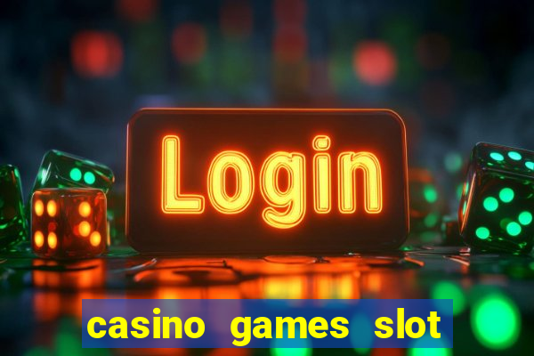 casino games slot machines free