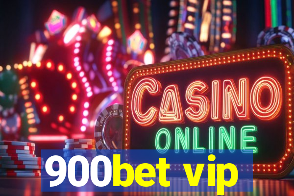 900bet vip