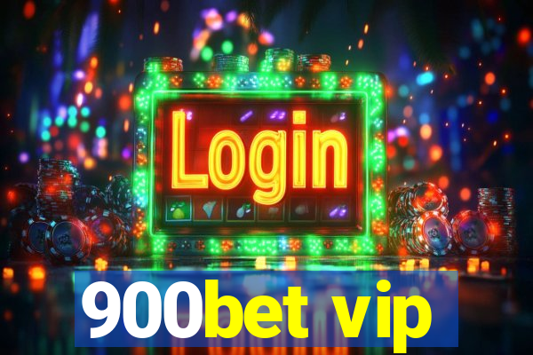 900bet vip