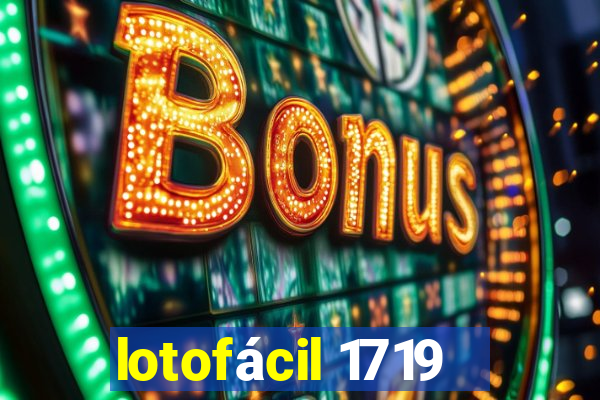 lotofácil 1719