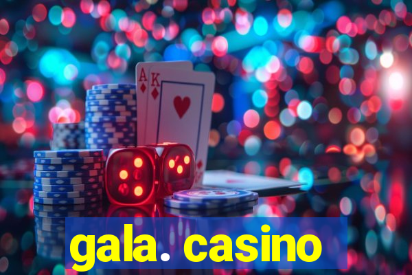 gala. casino