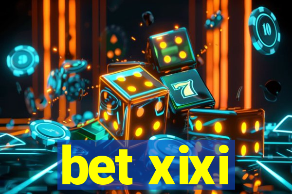 bet xixi