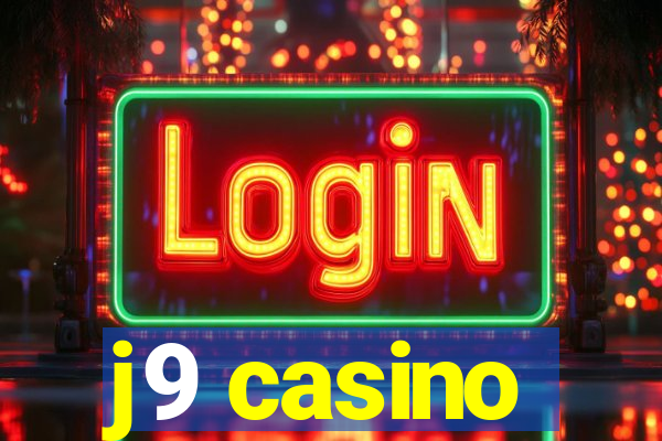 j9 casino