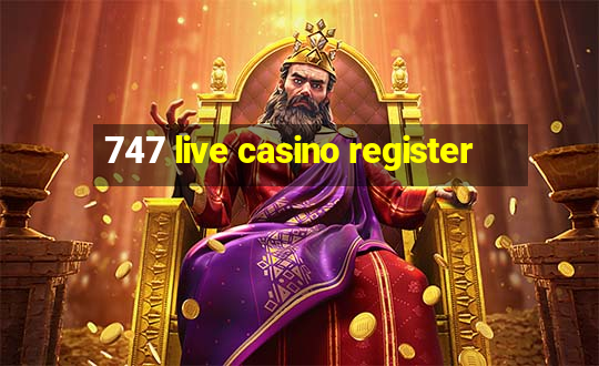 747 live casino register