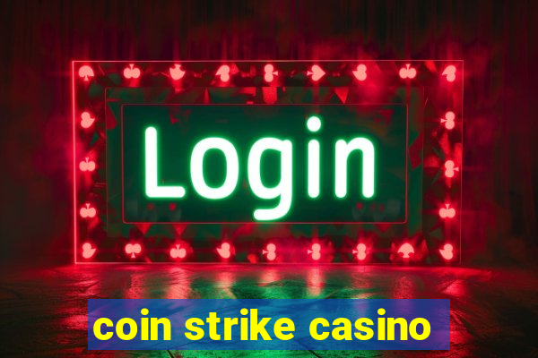 coin strike casino