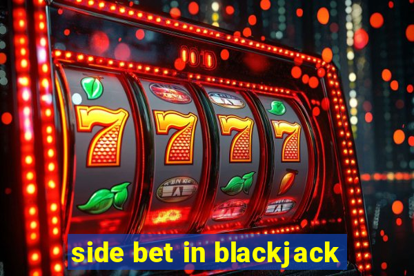 side bet in blackjack