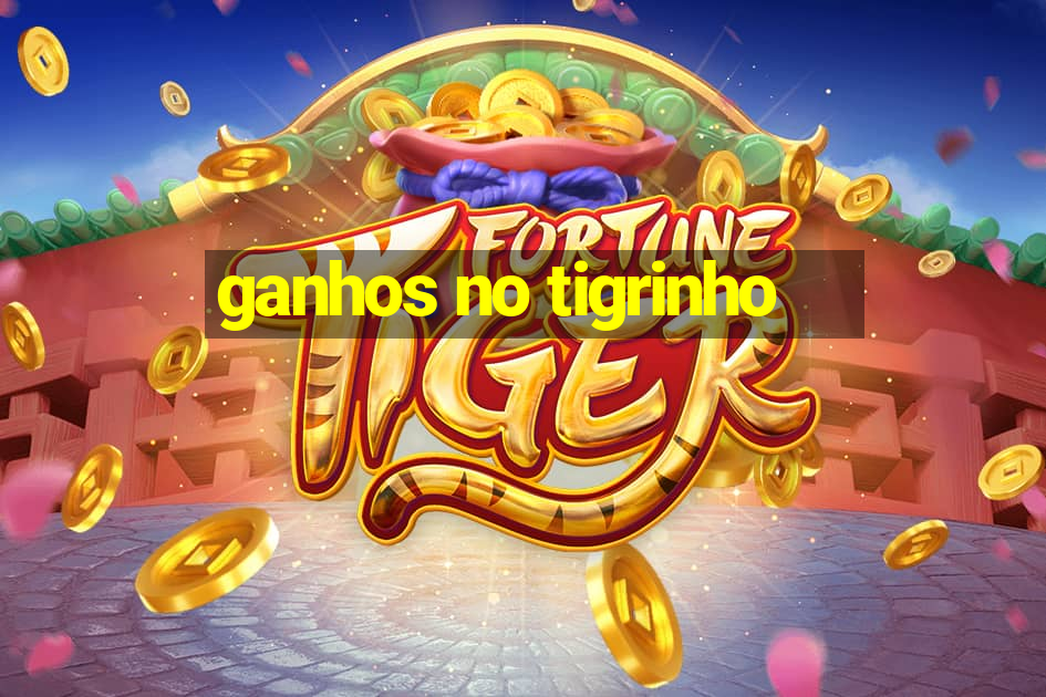 ganhos no tigrinho