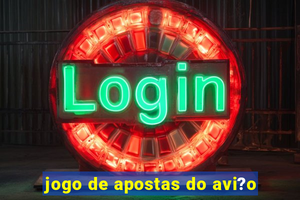 jogo de apostas do avi?o