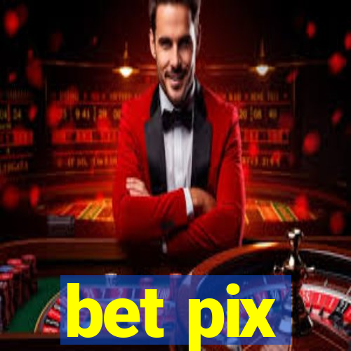 bet pix