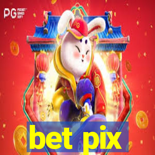 bet pix