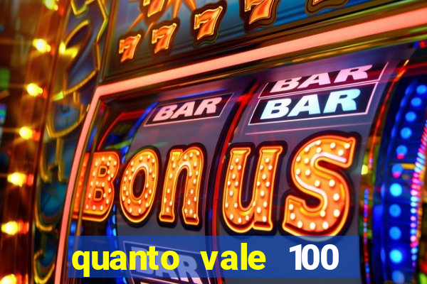 quanto vale 100 pesos em real