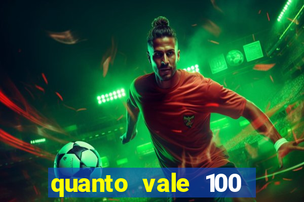 quanto vale 100 pesos em real