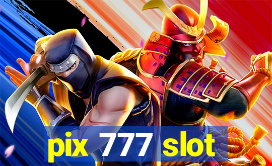 pix 777 slot