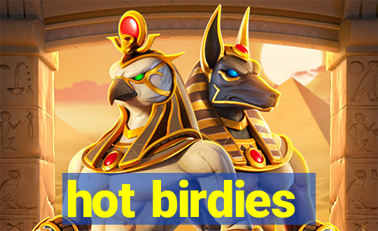 hot birdies