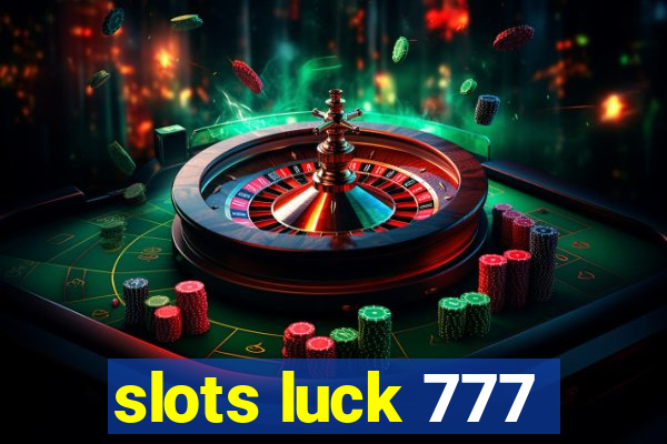 slots luck 777