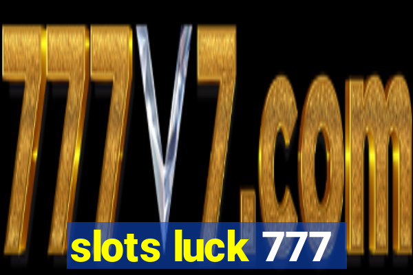 slots luck 777