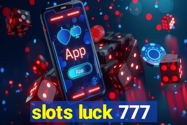 slots luck 777