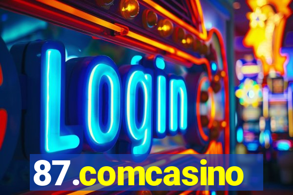 87.comcasino