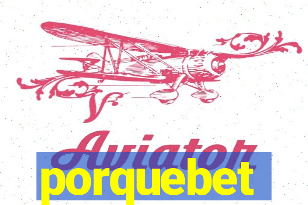 porquebet