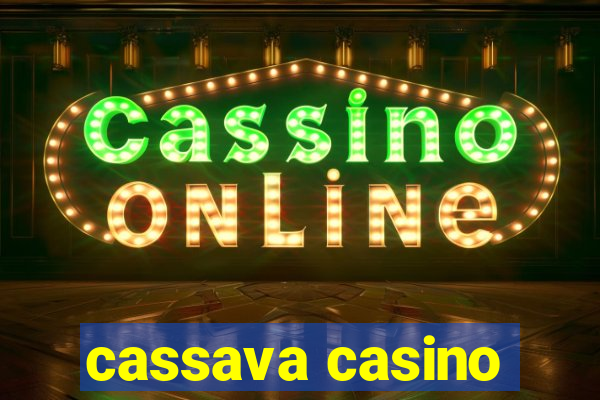 cassava casino