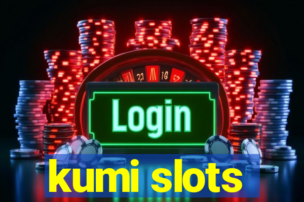 kumi slots