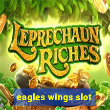 eagles wings slot