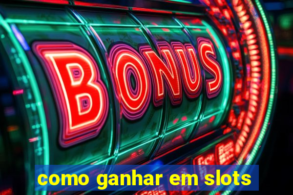 como ganhar em slots