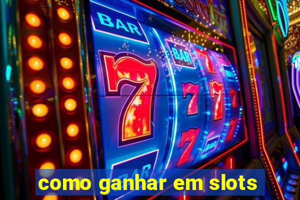 como ganhar em slots