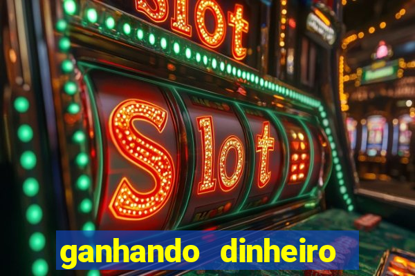 ganhando dinheiro com jogo