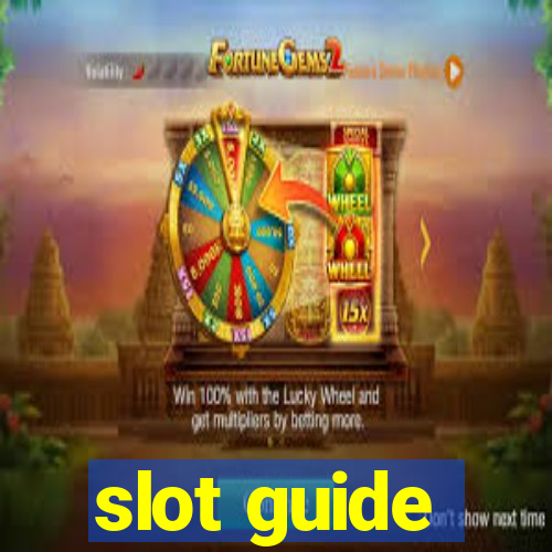 slot guide