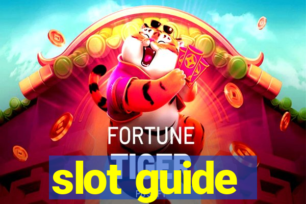 slot guide