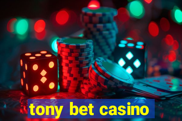 tony bet casino