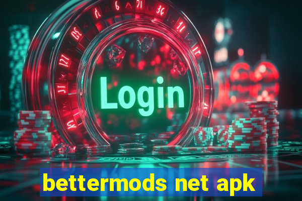 bettermods net apk