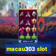 macau303 slot